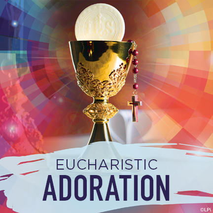 Eucharistic Adoration - Oct. 31