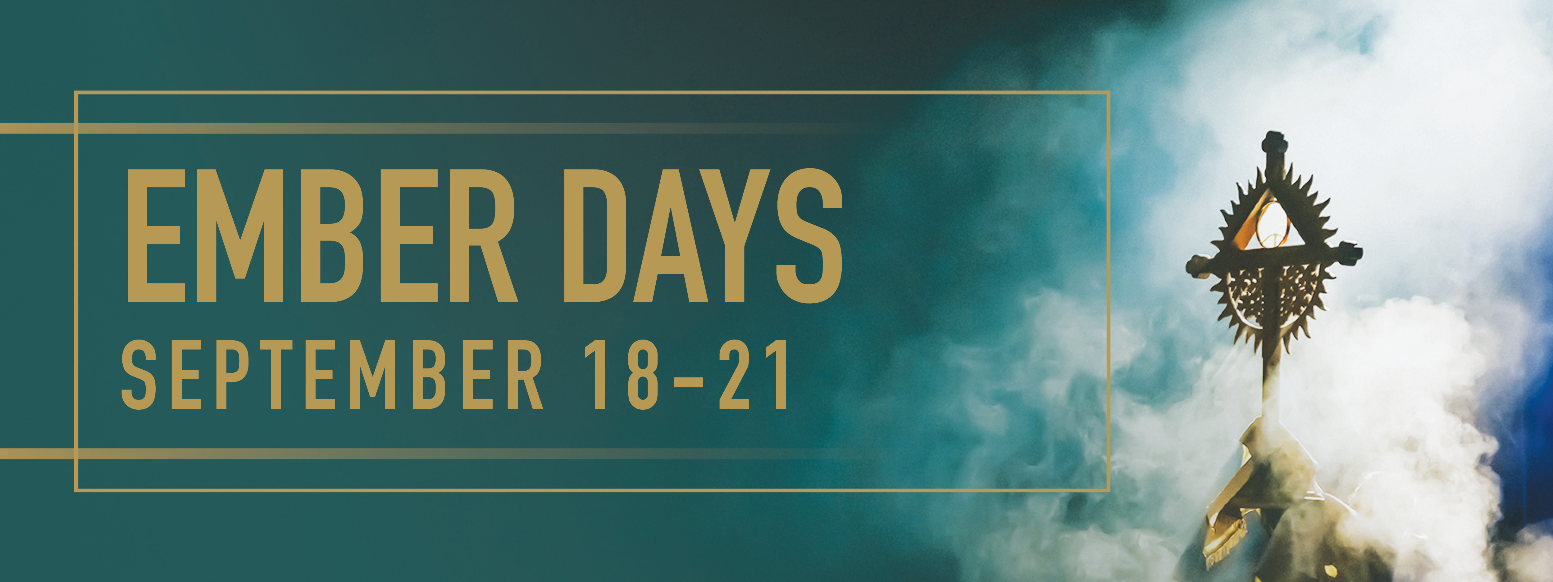 Ember Days: Sept. 18-21